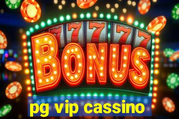 pg vip cassino